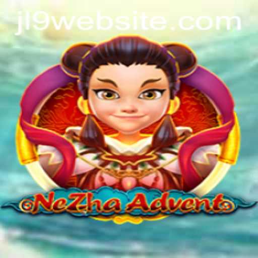 Exploring the World of NeZhaAdvent: A New Gaming Sensation